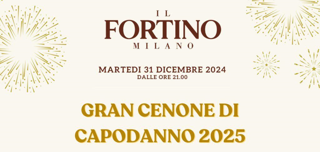 capodanno il fortino milano 2025 info 3282345620